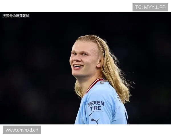 哈兰德家族足球基因显现 本赛季表现稳健值得关注 哈兰德家族足球基因显现 本赛季表现稳健值得关注